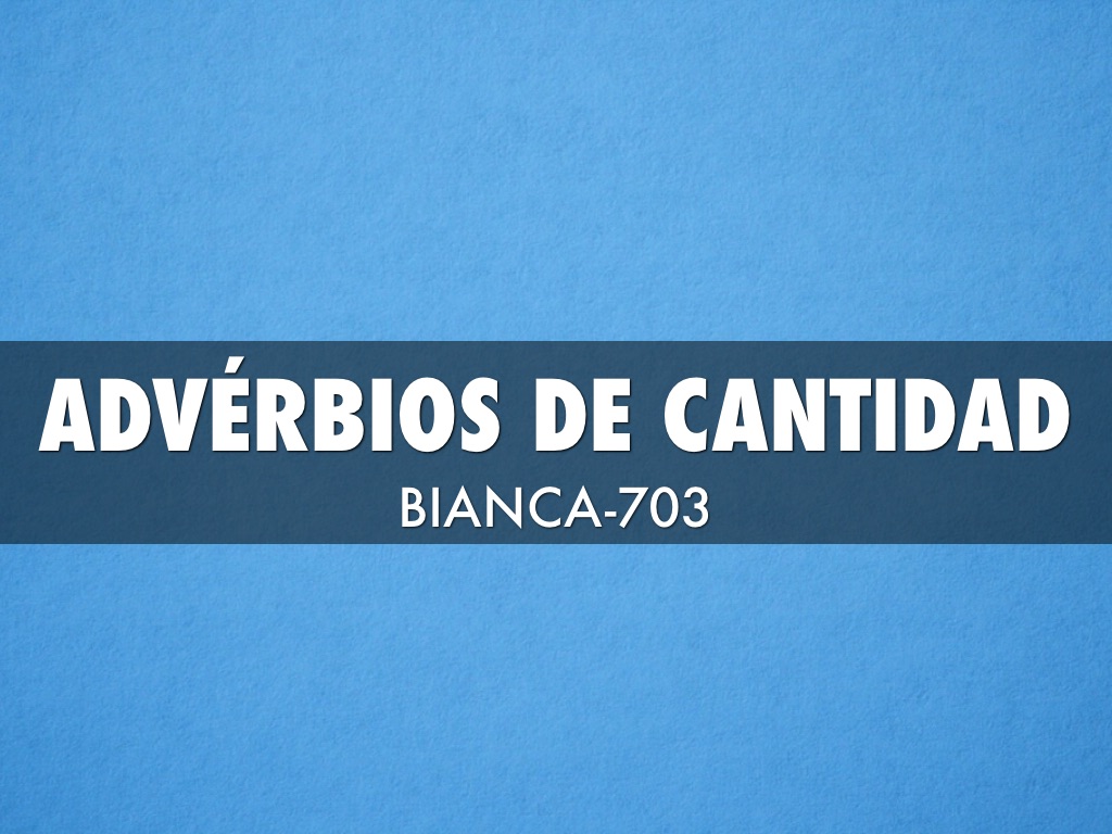Advérbios De Cantidad