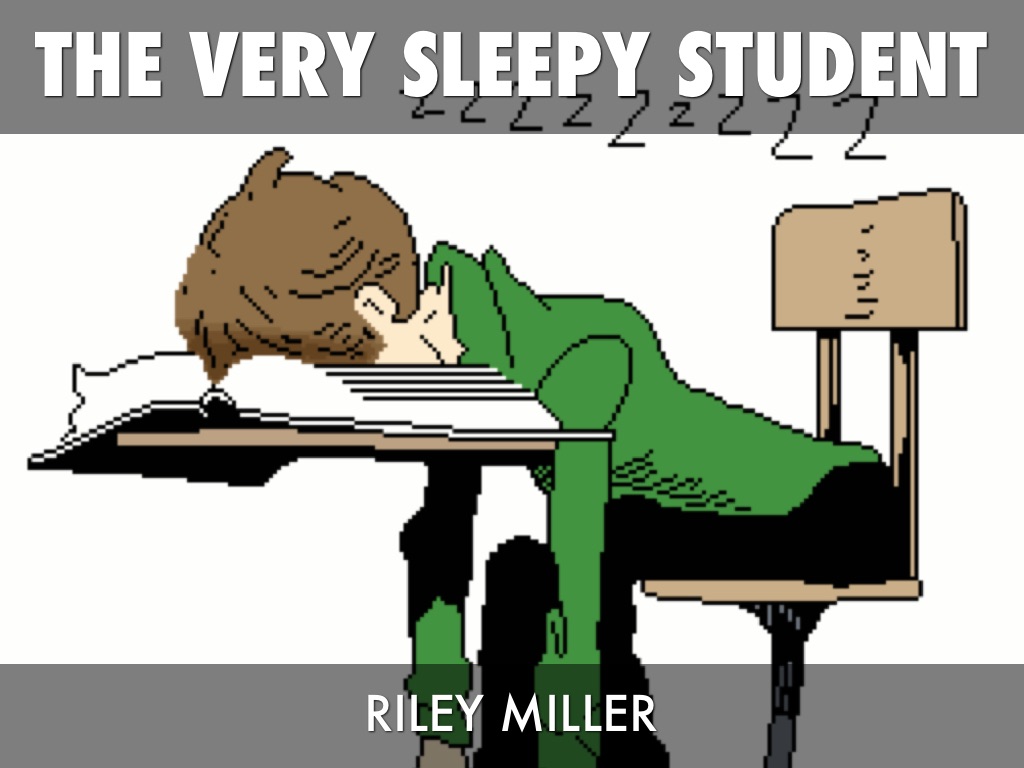 The Very Sleepy Student