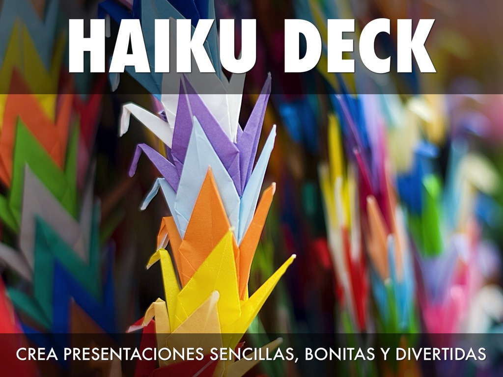 ¿mQué es Haiku Deck?