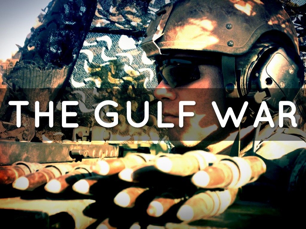 The Gulf War-Thomas Kasierski Powerpoint