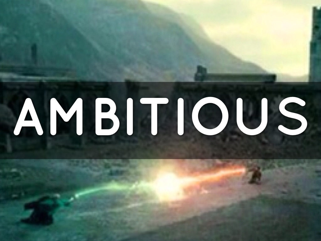 Ambitious