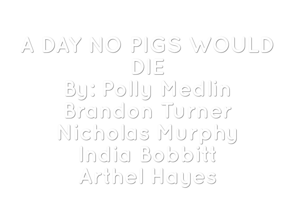 A Day No Pigs Would Die