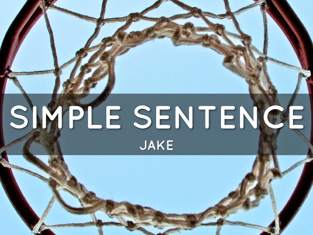 Simple Sentence By Jake Luck