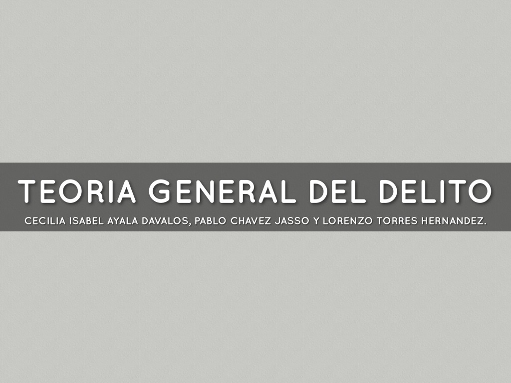 Teoría General Del Delito