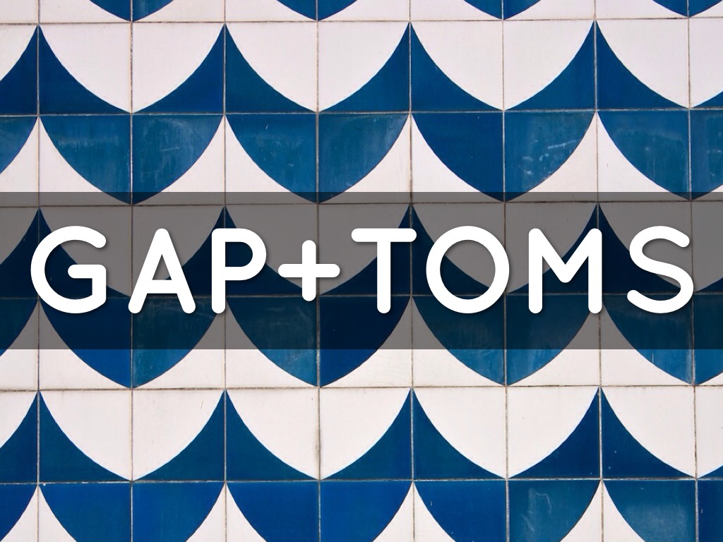 Toms And Gap