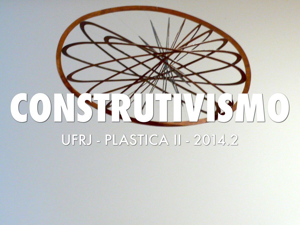 Plástica 2 - Construtivismo by prado_paula, image size:1024x768