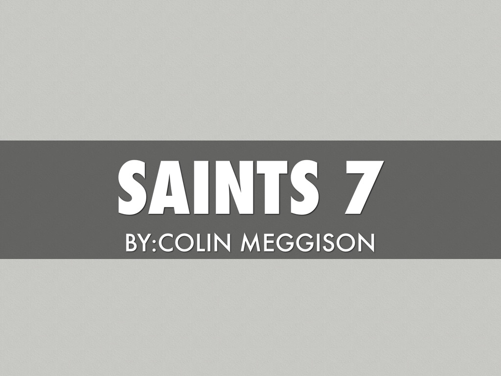 Saints 7