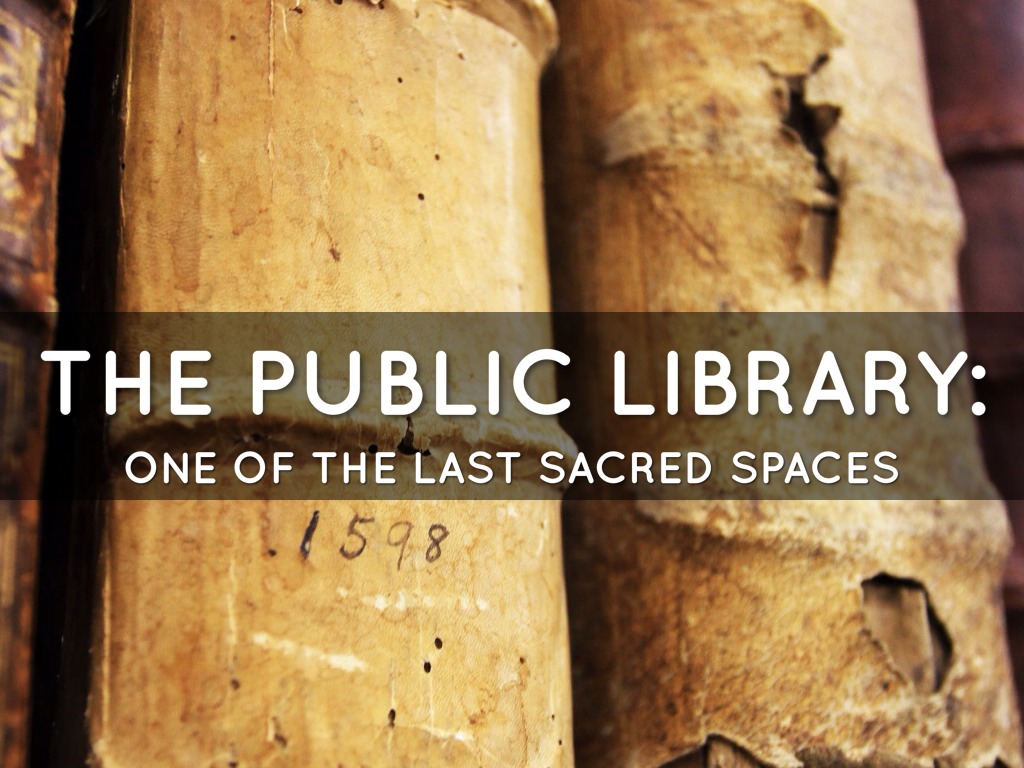 Public Library: A Sacred Space