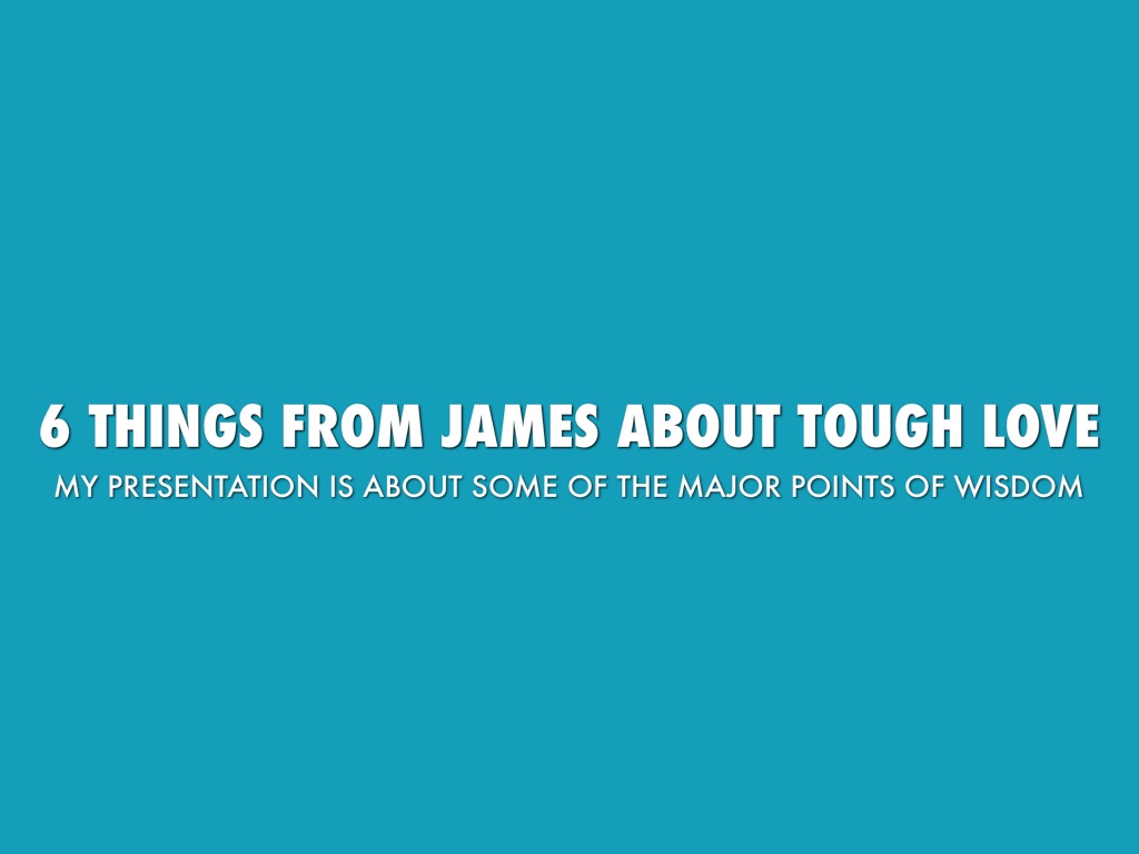 6 Bits Of Wisdom From James 