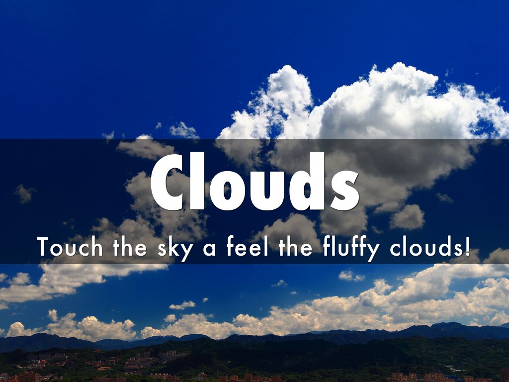 Clouds