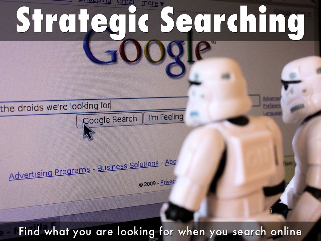 Strategic Searching