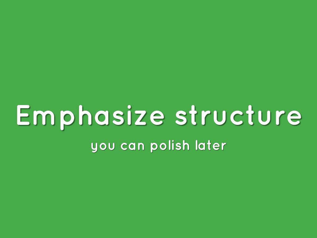 Emphasize structure