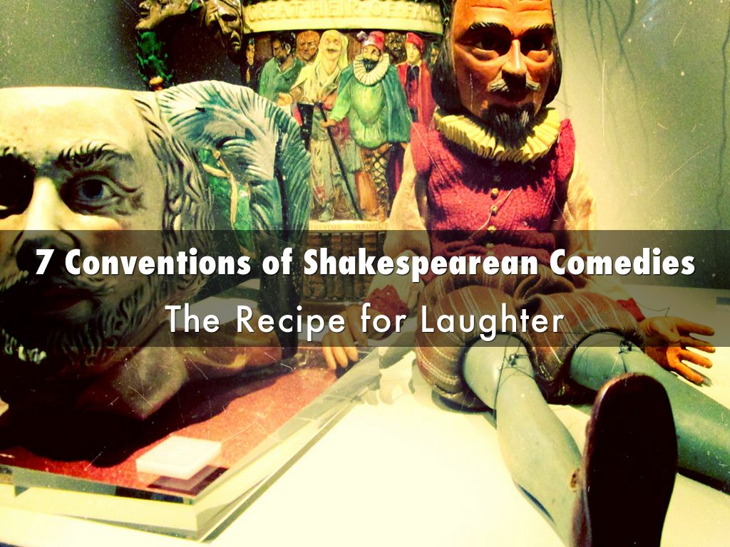 6 Conventions of Shakespearean Comedies