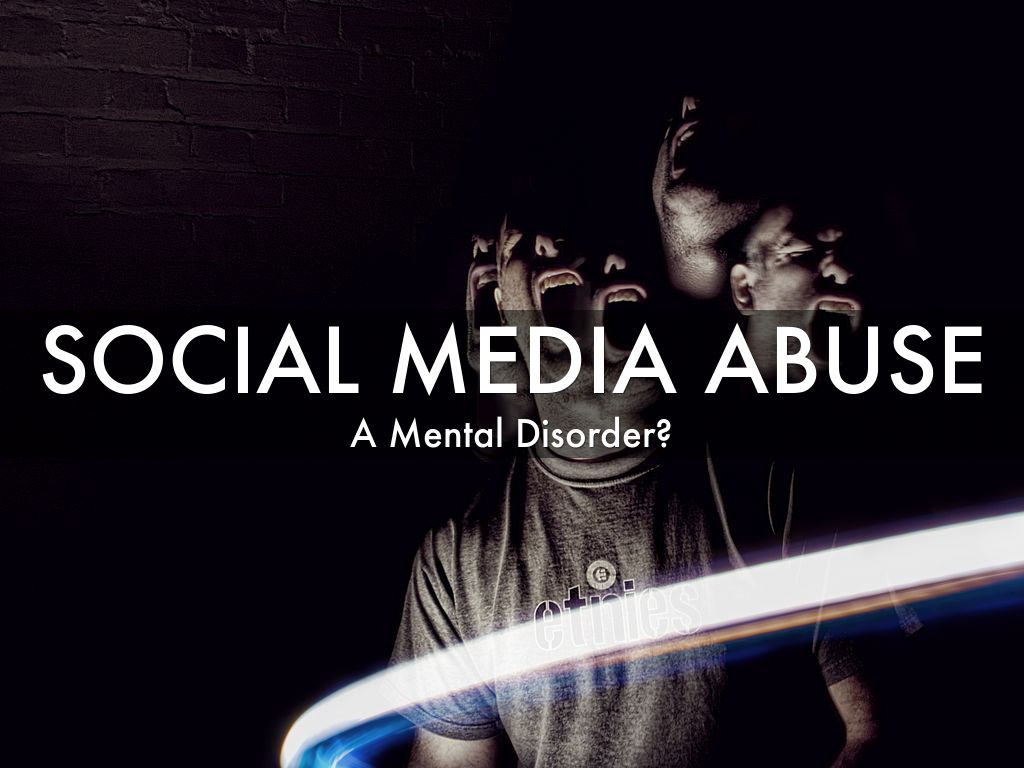Social Media Abuse: A Mental Disorder?