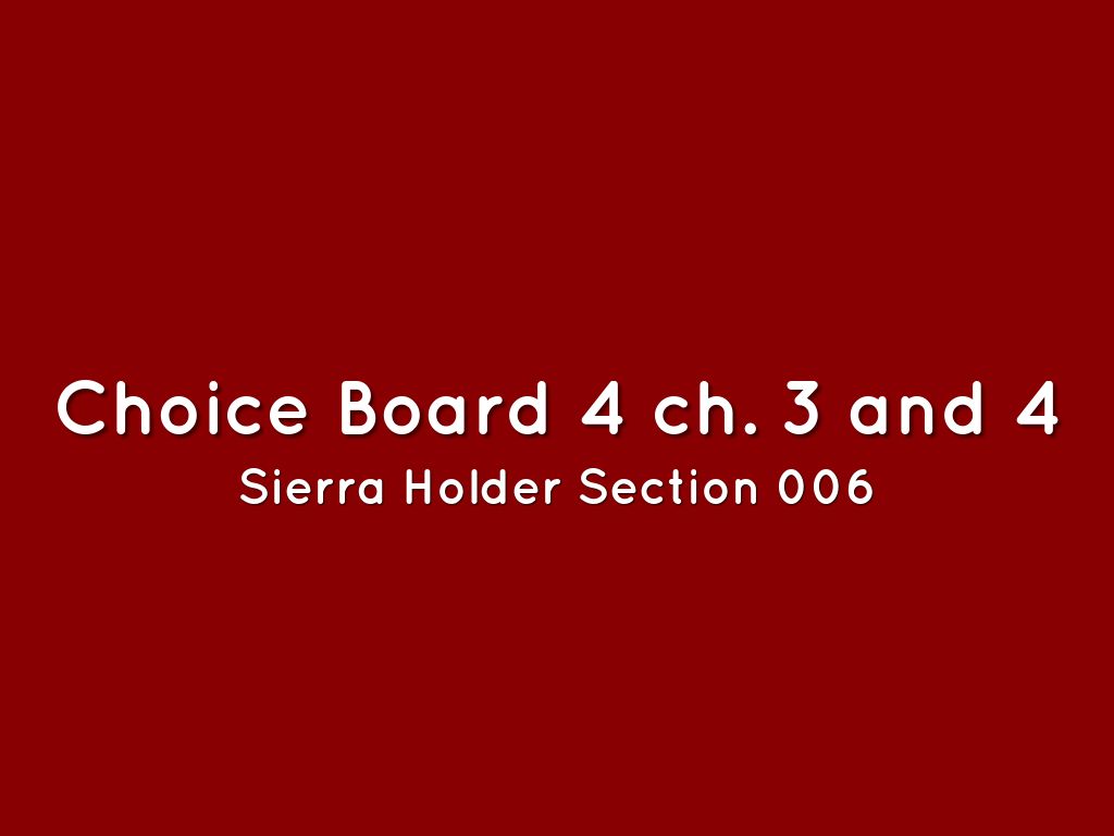Choice Board 4 ch. 3 and 4
