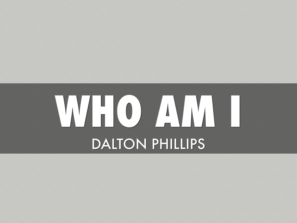 Who I Am
