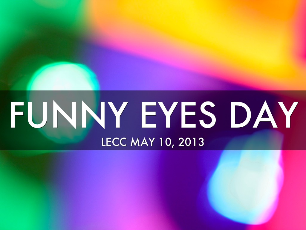 Funny Eyes Day