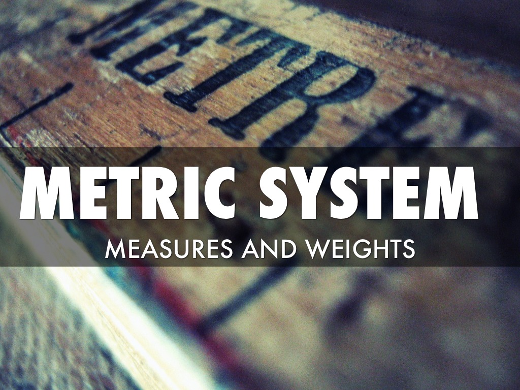 Metric System
