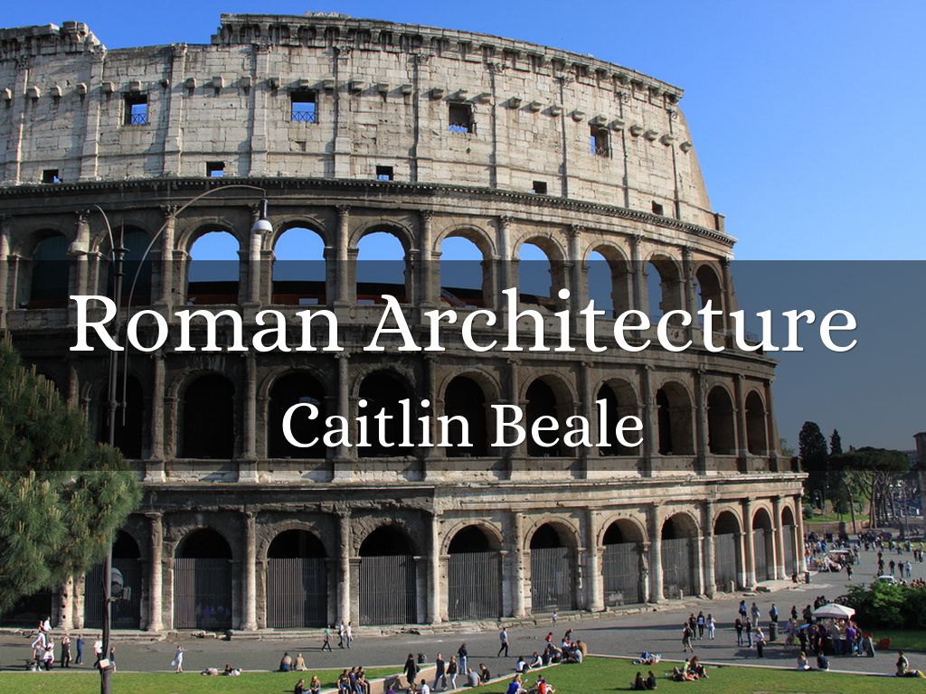 Caitlin beale Roman Architecture