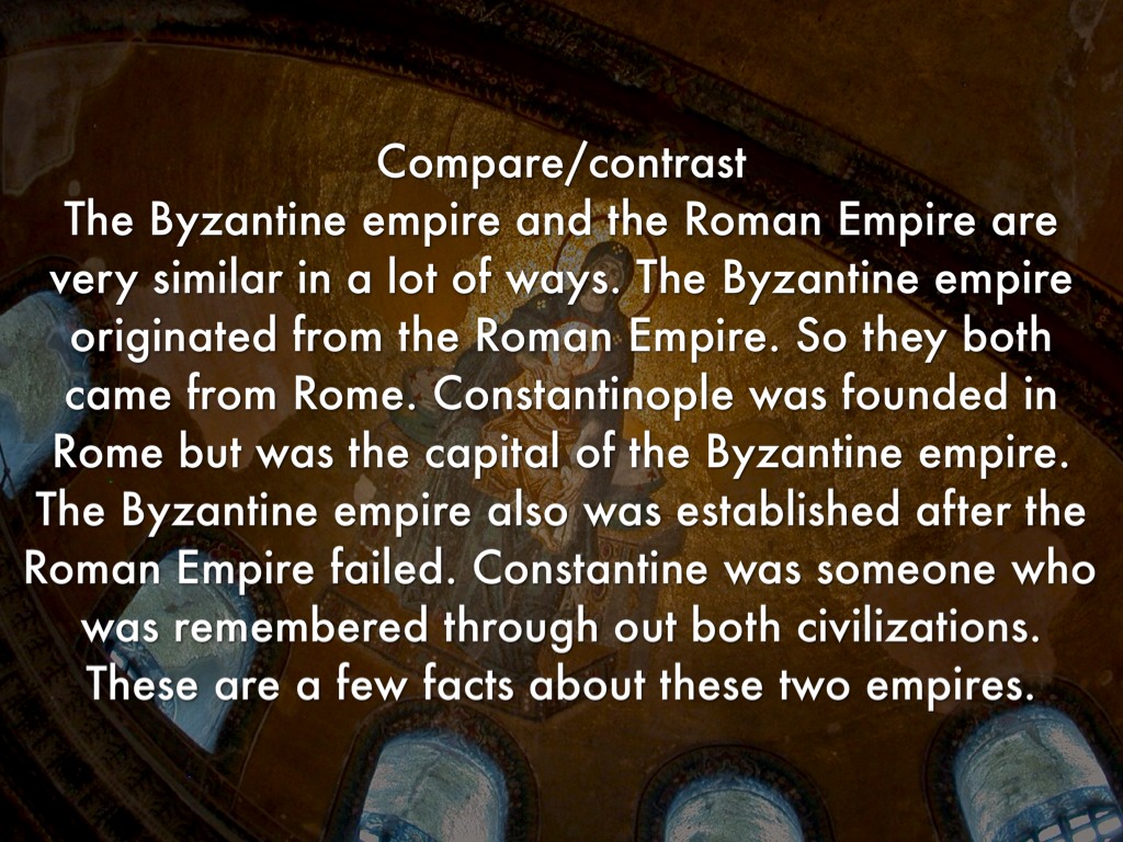 compare and contrast byzantine empire and Compare and contrast post-classical chinese dynasties the tang leaders worked hard to conquer the extent of their empire (from korea to turkestan). compare and contrast byzantine empire and Compare and contrast post-classical chinese dynasties the tang leaders worked hard to conquer the extent of their empire (from korea to turkestan).