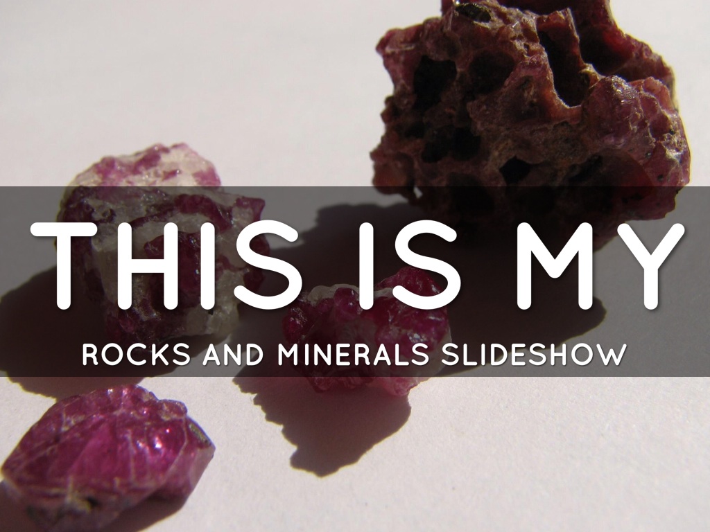 Rocks and Minerals