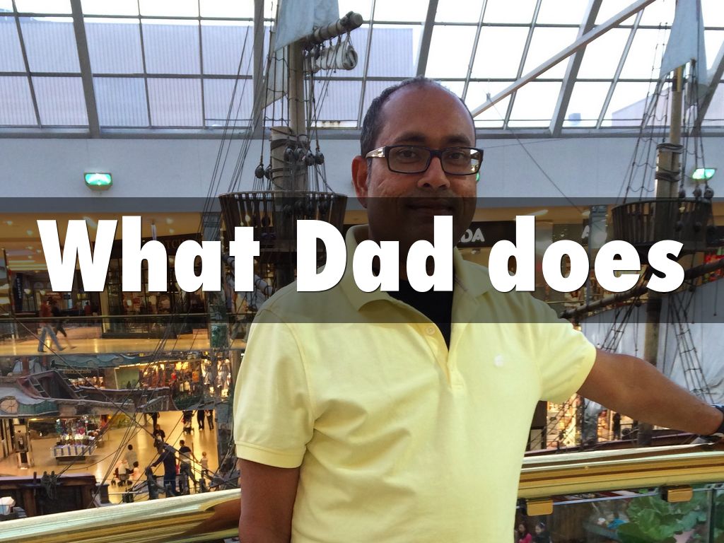 What Dad does