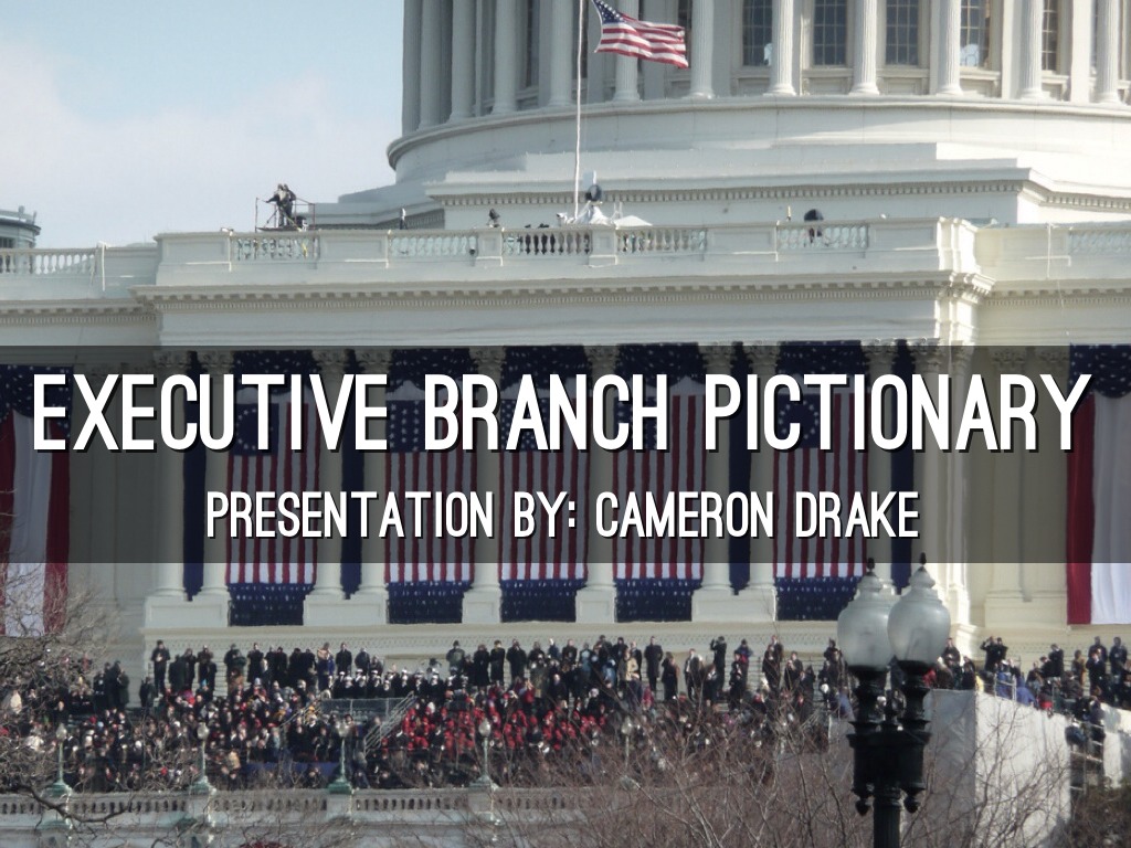 Executive Branch Pictionary
