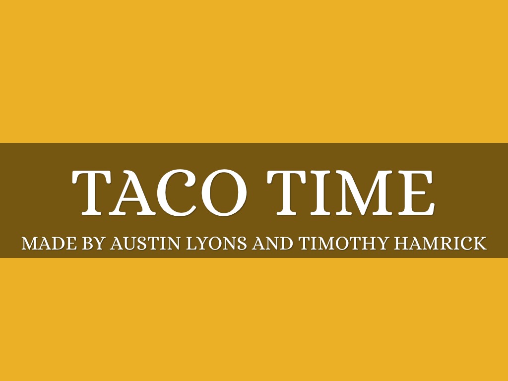 Taco Time 
