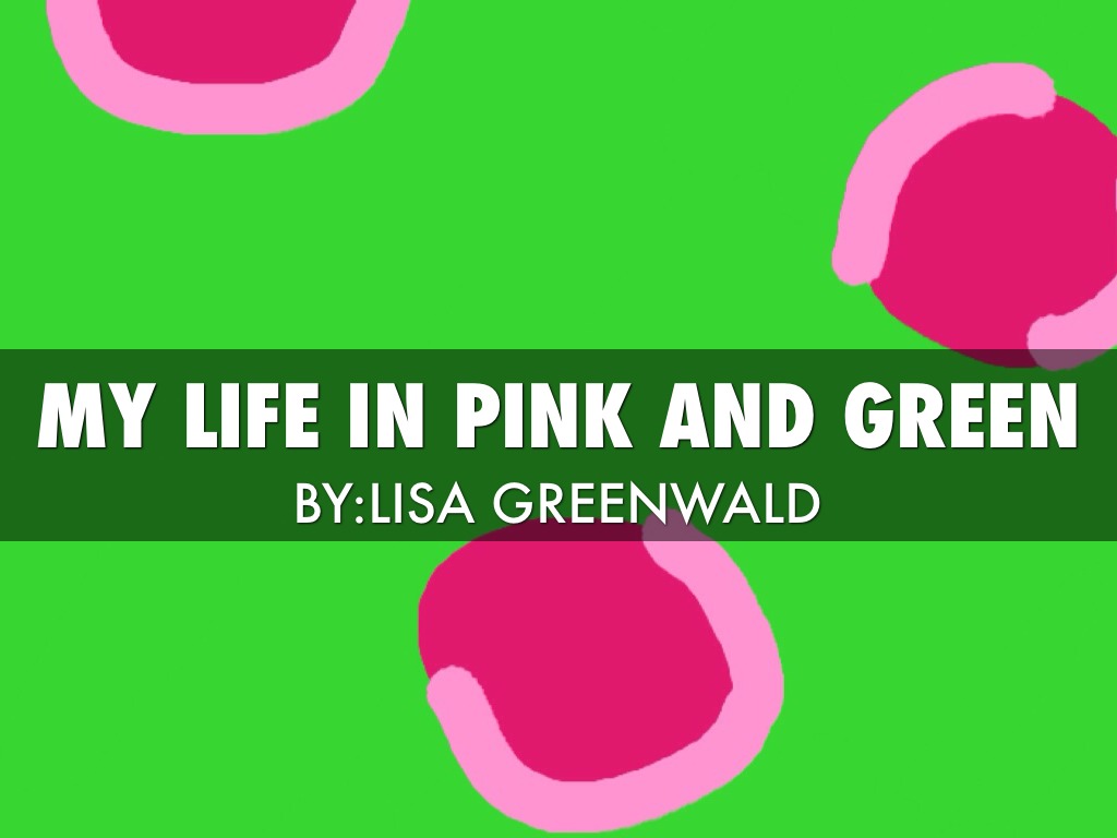 My Life in Pink & Green by Lisa Greenwald