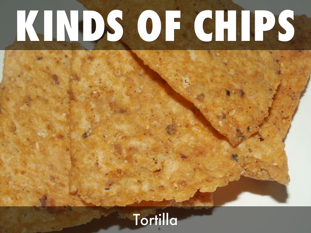kinds of chips