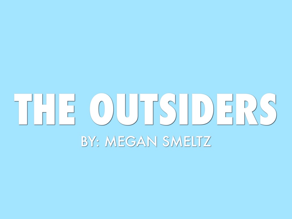 The Outsiders