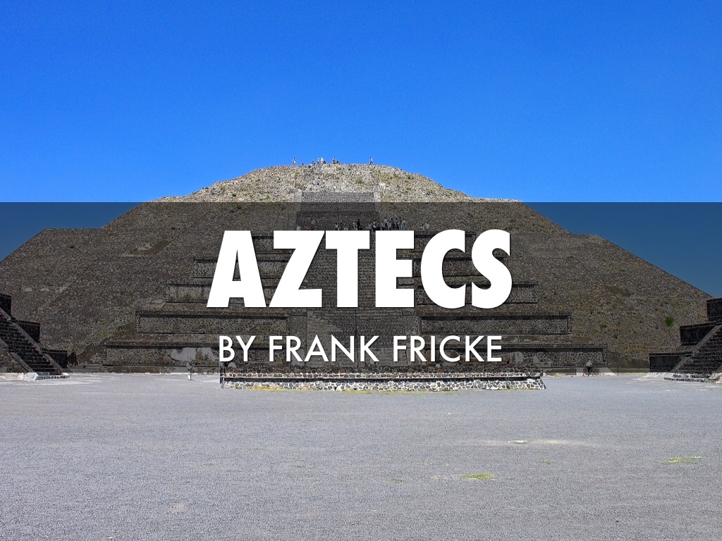 Aztecs