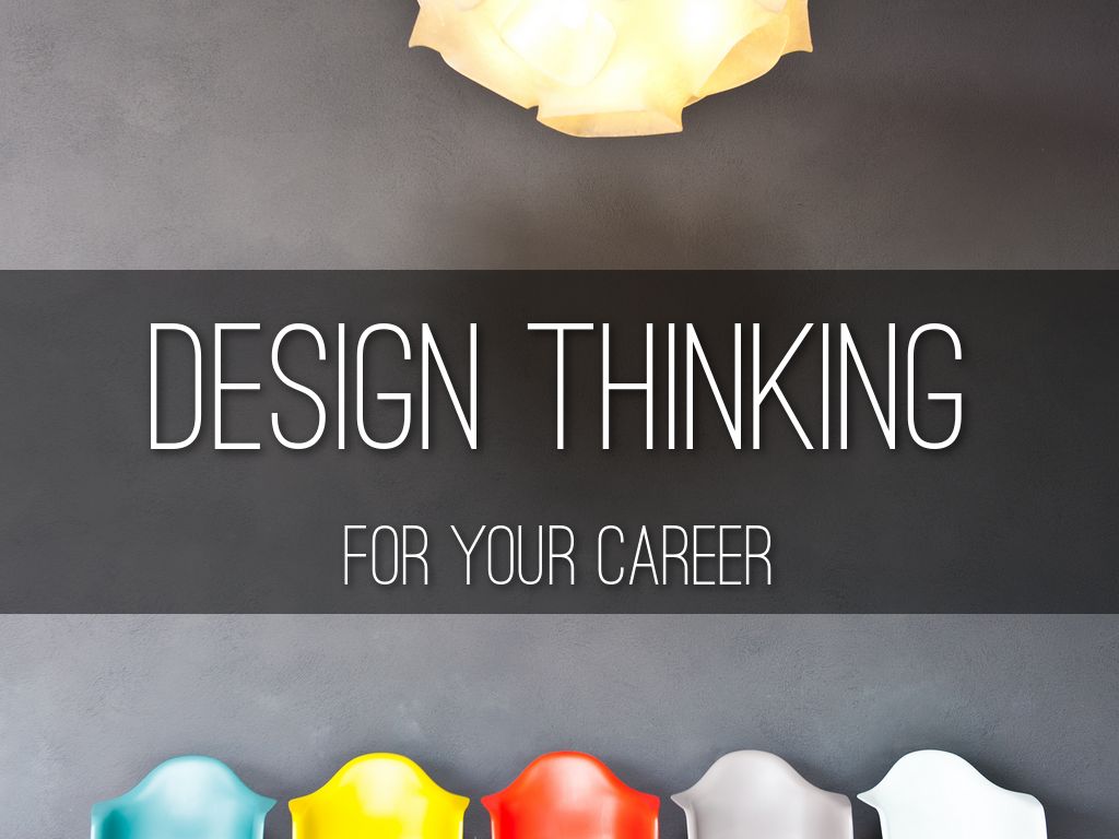 Design Thinking Your Career