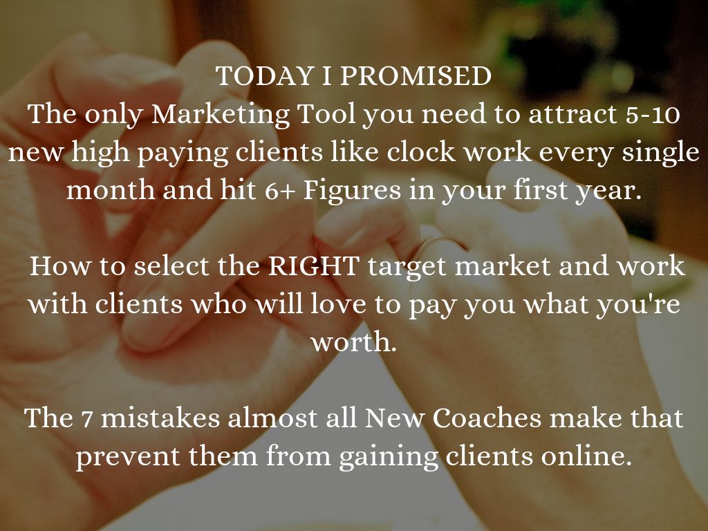 The 5 Steps to attract High End Coaching Clients,