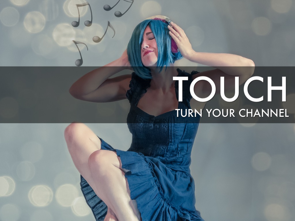touCH (turn your channel)