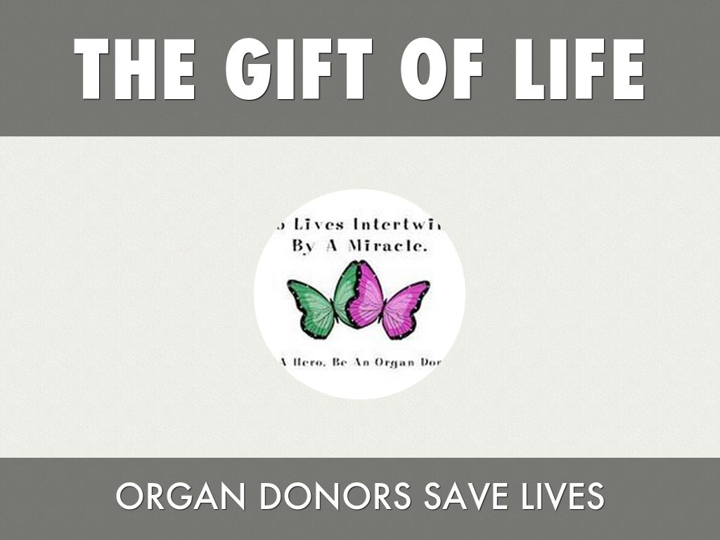 The Gift of Life
