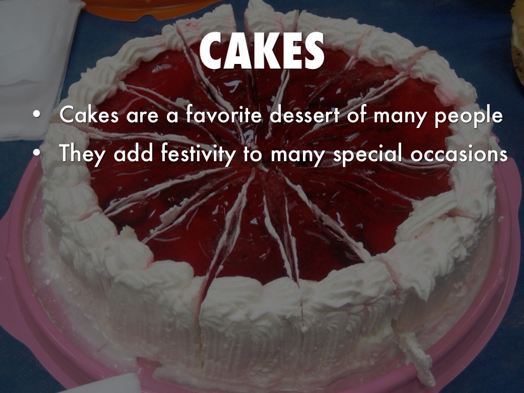 Cakes