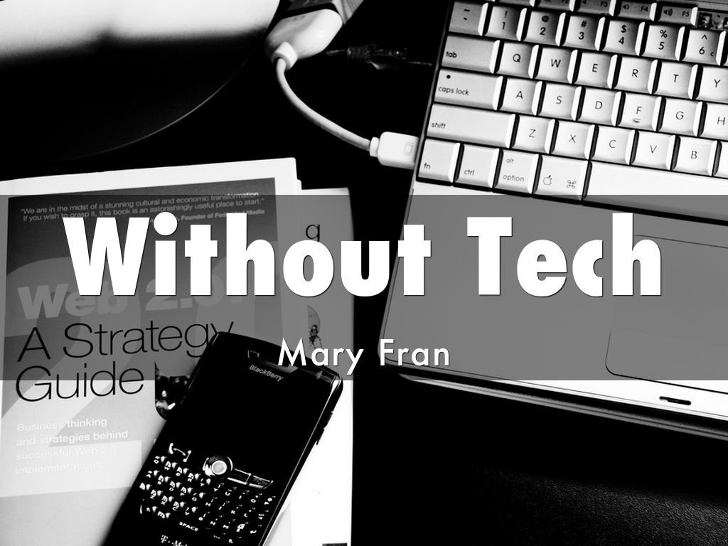 Without Tech