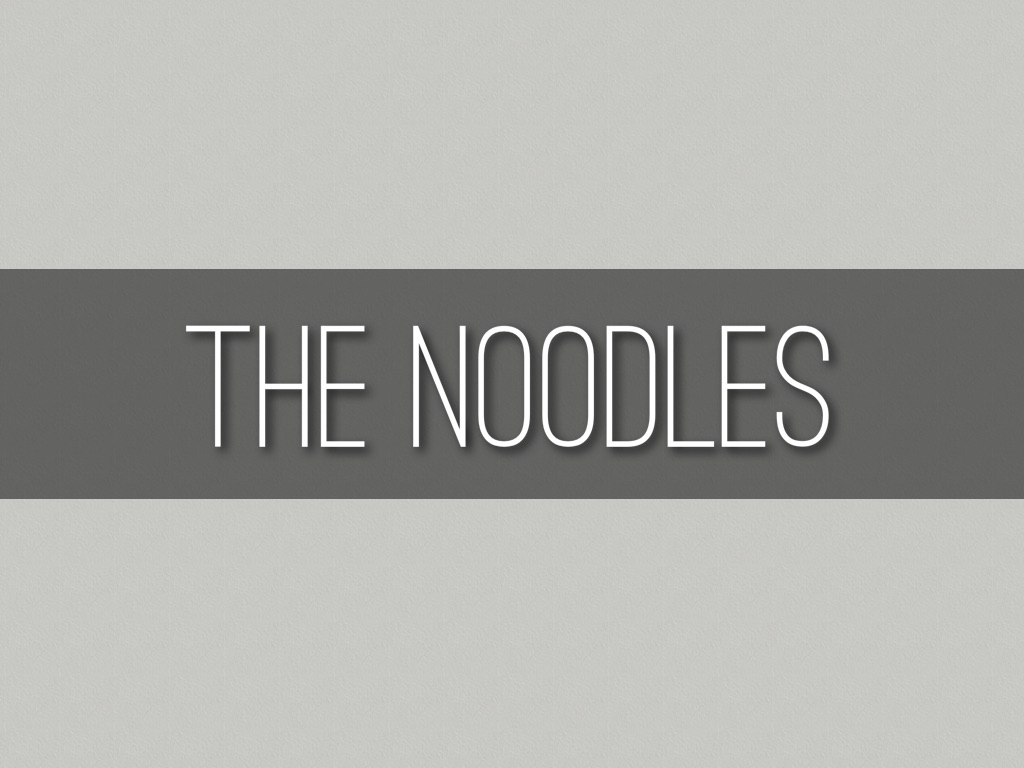 The Noodles