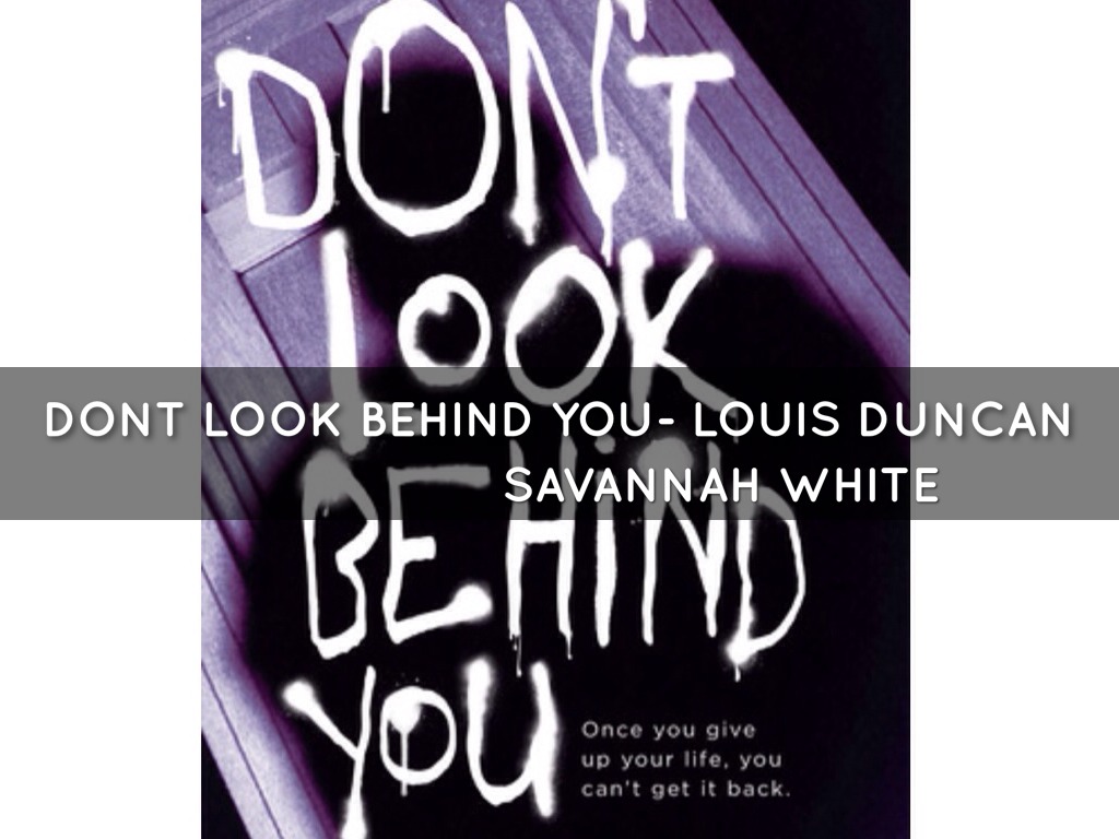 Don't Look Behind You Savannah White