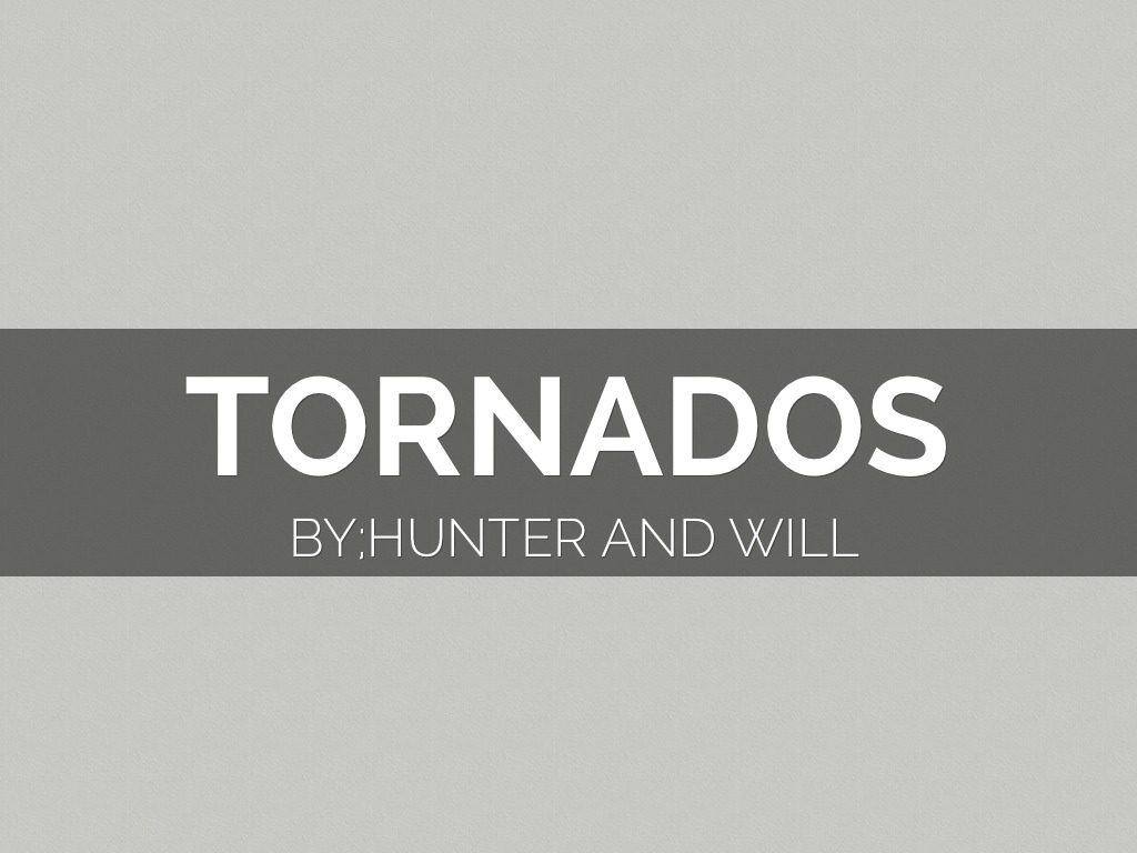 tornados by Hunter and will