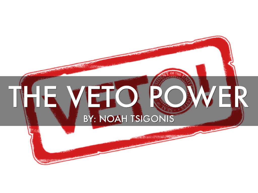 The Veto Power