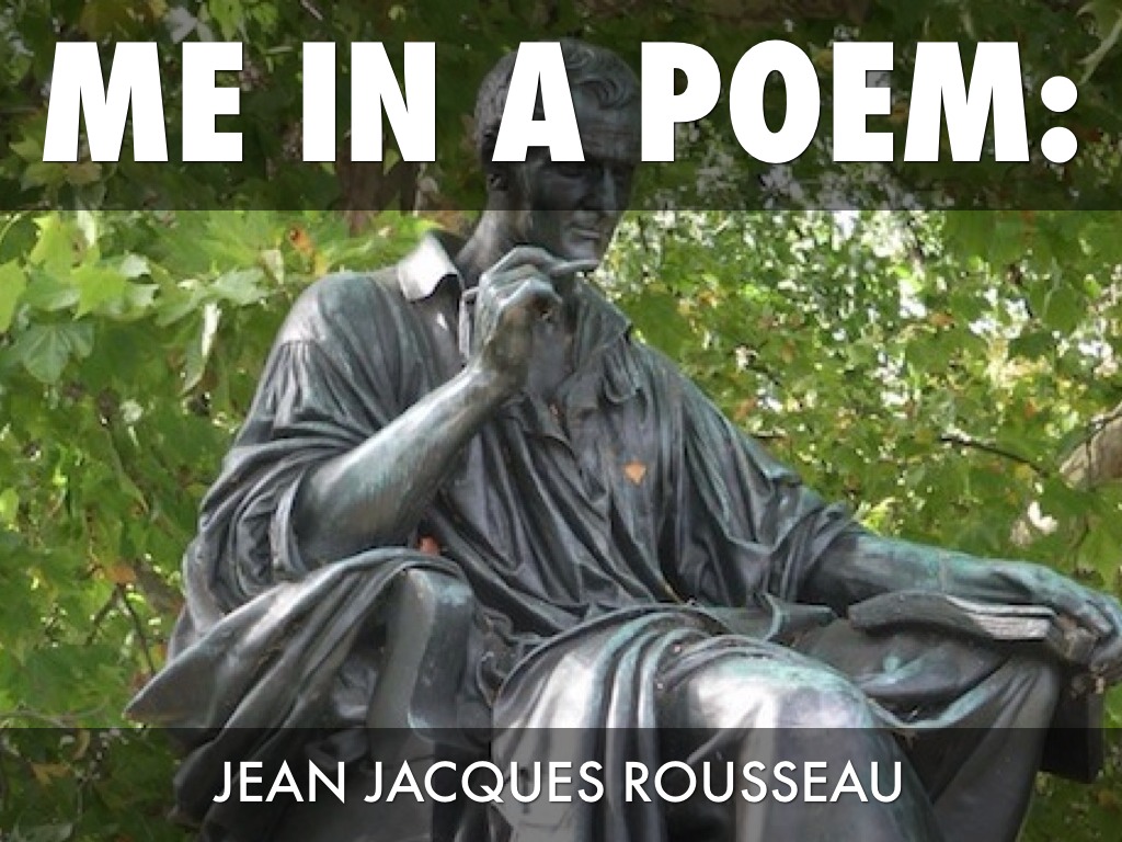 Me In A Poem: Jean Jacques Rousseau 