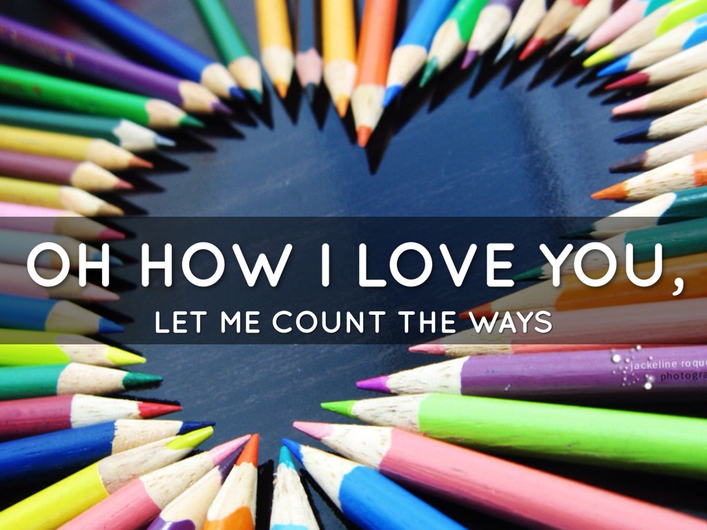 Oh How I Love You, Ley Me Count The Ways