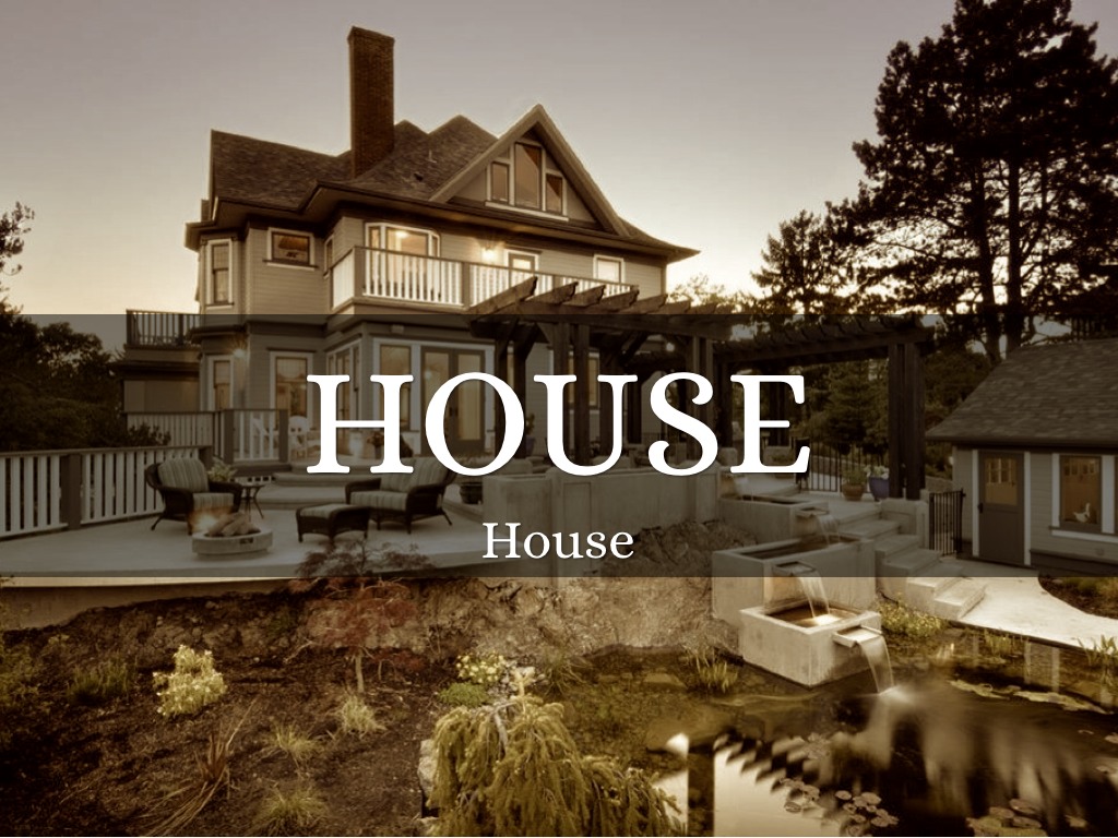 House