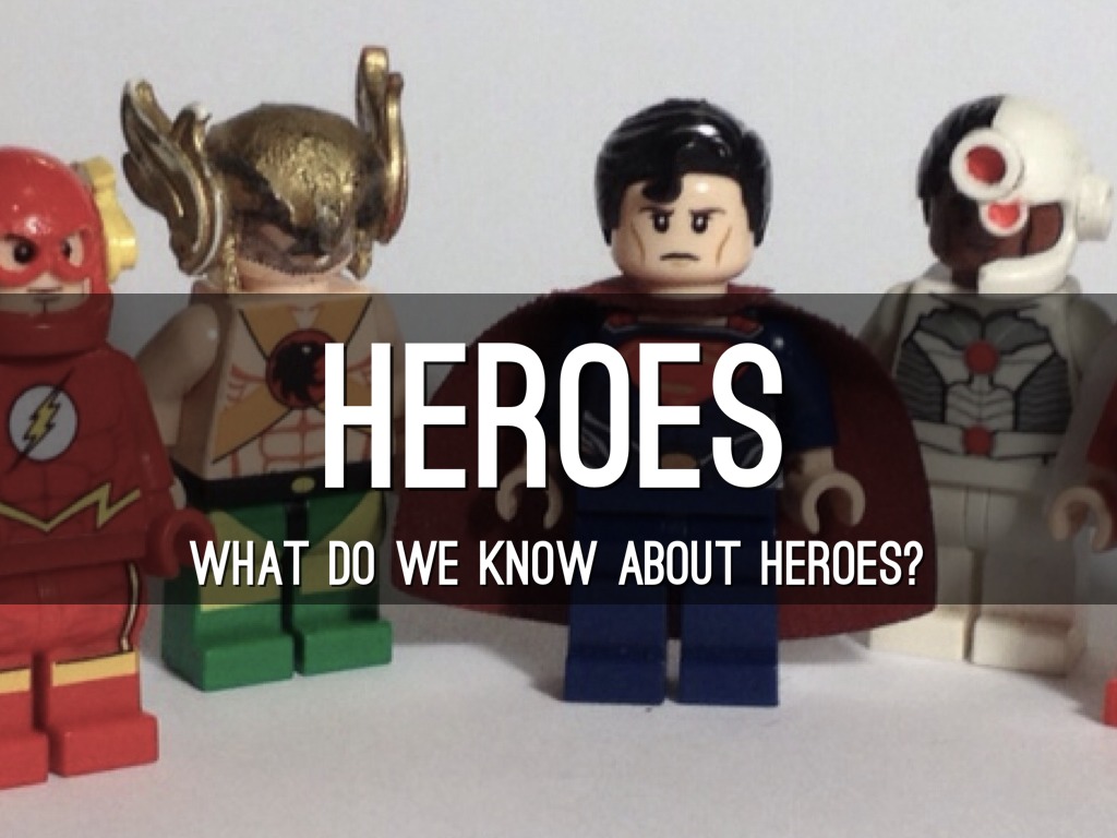 Heroes