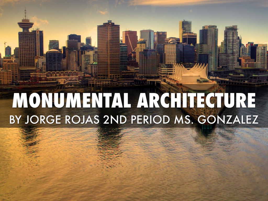 Monumental Architecture