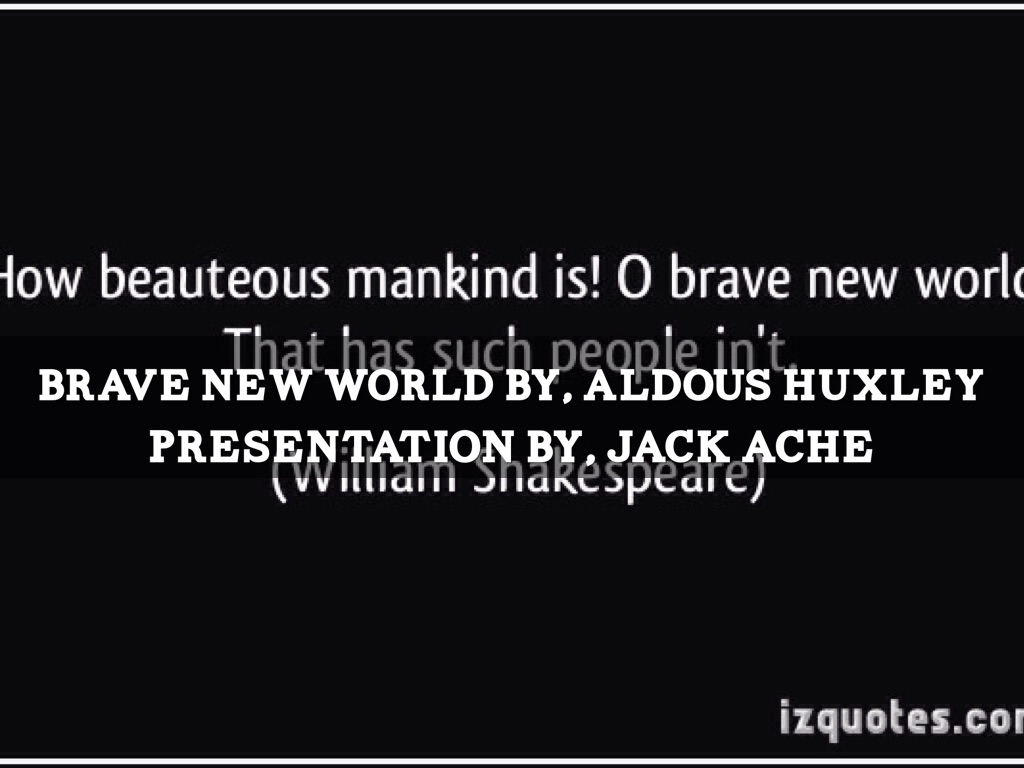 Brave New World