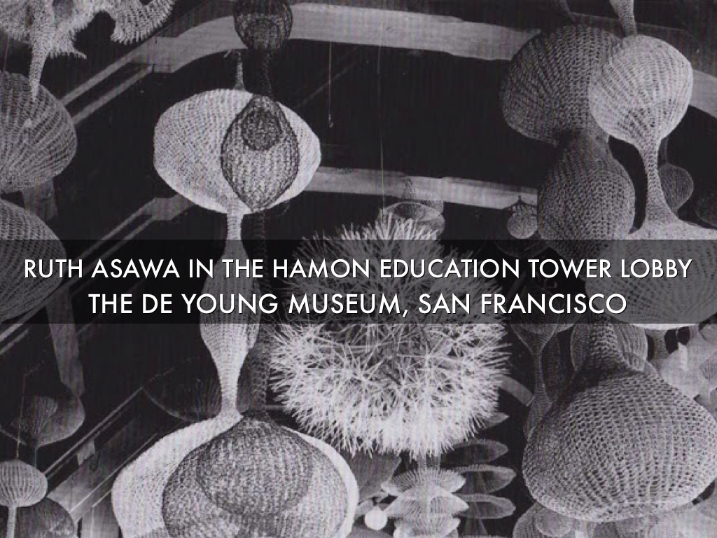 Ruth Asawa in the Hamon Tower Lobby