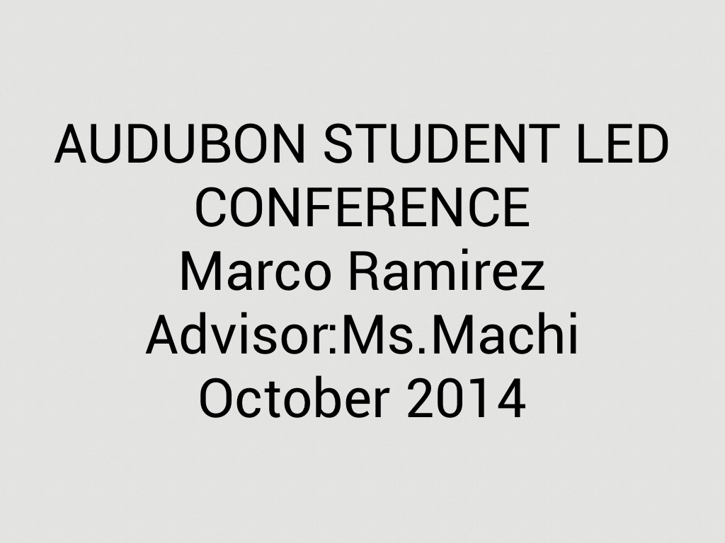 Student Led Conference by Marco Ramirez